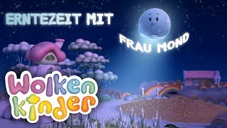 Erntezeit mit Frau Mond  Wolkenkinder [upl. by Caria]