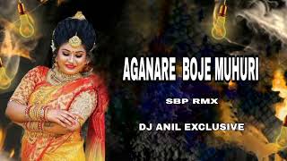 AGANARE BOJE MUHURI SBP RMX DJ ANIL EXCLUSIVE ❤️ [upl. by Aneri455]