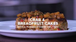 Crab amp Breadfruit Cakes with Pommecythere Chutney [upl. by Nottarts759]