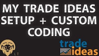 Setting up Trade Ideas Part 2 My setup  Custom Formulas  Coding [upl. by Emad258]