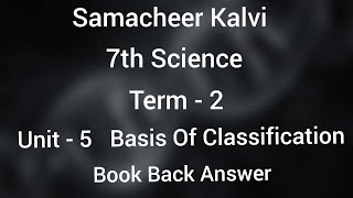 7th Science  Term 2  Unit 5  Basis of classification  Bookback answers  Learn The Science [upl. by Jacquenette]