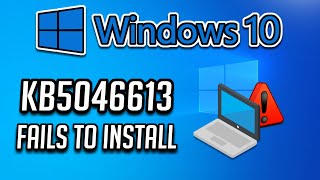 Fix KB5046613 Update Not Installing In Windows 10 PC [upl. by Nurse]