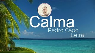 Pedro Capo  Calma Letra  Lyric Video [upl. by Larisa714]