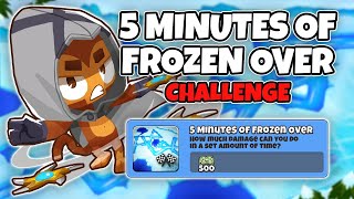 5 Minutes Of Frozen Over Challenge Guide  No Monkey Knowledge  BTD6 [upl. by Chery582]