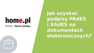 Podpis elektroniczny PAdES i XAdES w dokumencie elektronicznym PORADNIK [upl. by Fleming]