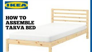 TARVA BED IKEA  HOW TO ASSEMBLE  IMMARIE G [upl. by Seni]