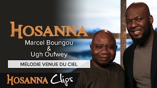 Mélodie venue du ciel  Hosanna clips  Marcel Boungou [upl. by Rees405]