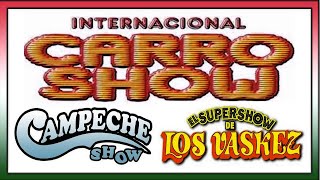 El Mejor Show de la Musica con Campeche show Carro Show y El Show de los Vasquez [upl. by Eileen]