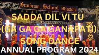 SADDA DIL VI TU  GA GA GA GANAPATI   ANNUAL PROGRAM 2024  SUNBEAM SCHOOL BHADOHI [upl. by Verlie]