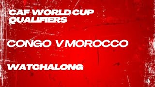 đźŚŤCAF WORLD CUP QUALIFIERS  CONGO V MORROCO GROUP E đźŚŤ Wwaffletv [upl. by Alysia]