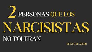 2 tipos de PERSONAS que los NARCISISTAS no pueden tolerar [upl. by Aniryt338]