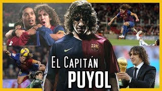 El CAPITÁN de Capitanes PUYOL  El quotTARZANquot del FÚTBOL [upl. by Ruelle]