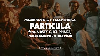 Major Lazer amp DJ Maphorisa  Particula ft Nasty C Ice Prince Patoranking amp JidennaMusic Video [upl. by Araic]