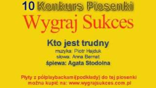 quotKto jest trudnyquot  10 Konkurs Piosenki quotWygraj Sukcesquot [upl. by Guntar]