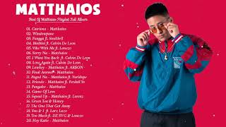 Matthaios Nonstop Love Songs  Matthaios Greatest Hits Full Playlist 2020 [upl. by Neural]