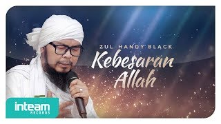 Zul Handy Black  Kebesaran Allah Official Lyric Video [upl. by Pompei105]