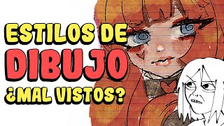 6 Estilos de DIBUJO mal vistos por Dibujantes [upl. by Theona]