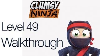 Clumsy Ninja Level 49 Gameplay Walkthrough [upl. by Sky961]