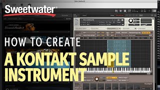 How to Create a Kontakt Sample Instrument [upl. by Lissa6]