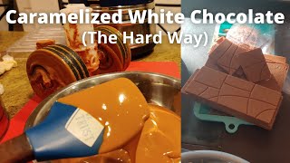 How to make caramelized white chocolate the hard way [upl. by Aivad383]