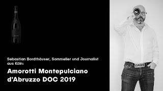 Sebastian Bordthäuser Sommelier amp Journalist  Montepulciano dAbruzzo DOC 2019 [upl. by Huxham]