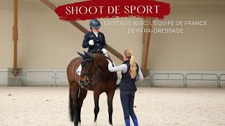 SHOOT DE SPORT En stage avec léquipe de France de paradressage [upl. by Enaile]