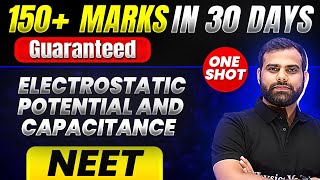 150 Marks Guaranteed ELECTROSTATIC POTENTIAL AND CAPACITANCE  Quick Revision 1 Shot Physics [upl. by Lehsar800]