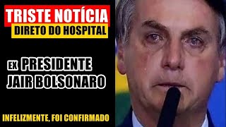 MÉDICO CHORA AO CONFIRMAR JAIR BOLSONARO após ÓRGÃO FALHAR chega notícia [upl. by Wixted]