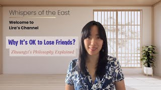 Why Its OK to Lose Friends  Wisdom from Zhuang Zhou  Letting Go  Chinese Philosophy [upl. by Olecram]