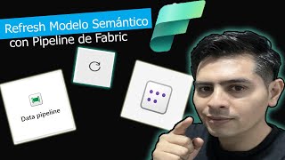 Como Actualizar Un Modelo Semántico con un Pipeline en Fabric [upl. by Ahselyt20]