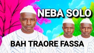 NEBA SOLOBAH TRAORE FASSASON [upl. by Mosira]