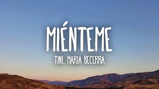 TINI Maria Becerra  Miénteme LetraLyrics [upl. by Ocirema12]