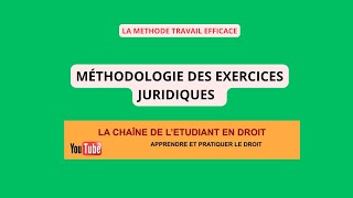 MÉTHODOLOGIE DES EXERCICES JURIDIQUESLa méthode de travail efficace [upl. by Netsirk846]