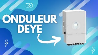 Londuleur hybride DEYE un onduleur POLYVALENT [upl. by Tezil]