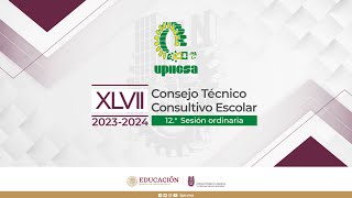 12a Sesión Ordinaria del XLVII Consejo Técnico Consultivo Escolar [upl. by Cicero]