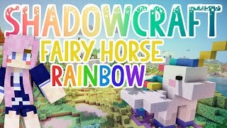 Fairy Horse Rainbow  Shadowcraft 20  Ep 35 [upl. by Marvel]