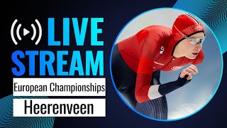 LIVE  European Championships session  Heerenveen 2024  SpeedSkating [upl. by Ynnob528]