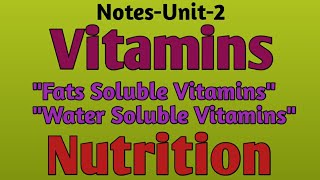 VitaminsquotFats Soluble VitaminsquotWater Soluble Vitaminsquot NutritionNotesUnit2GnmBsc [upl. by Massingill]