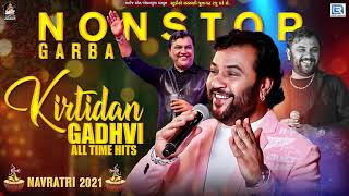 Kirtidan Gadhvi All Time Hits  Non Stop Garba  Navratri Special 2021  Kirtidan Gadhvi Garba [upl. by Warfold]