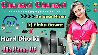 Chunari Chunari Dj Remix Hard Dholki Mix Hindi Dj Song Dj Pinku Rawat Jila Unaoo UP 🤟 [upl. by Germano]