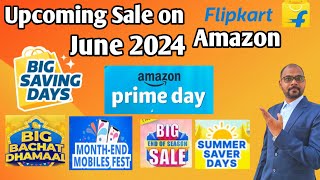 Next Sale On Flipkart Amazon June 2024 Next Big Saving days Next Sale On Flipkart Amazon prime day [upl. by Perzan]