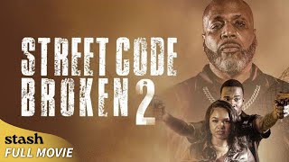 Street Code Broken 2  Gangster Crime Drama  Full Movie  Revenge [upl. by Greenwood]