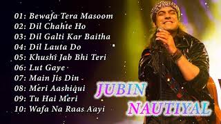 Best Of Jubin Nautiyal 2023  Jubin Nautiyal New Songs  Best Heart Touching Songs jubinnautiyal💕 [upl. by Hogarth]