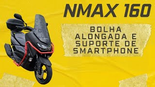 Nmax 160 com Bolha Alongada e suporte smartphone [upl. by Hallerson323]