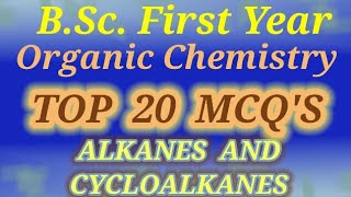 BSc first year organic chemistry  Top 20 MCQs  Alkanes and Cycloalkanes RVCc [upl. by Ylurt]