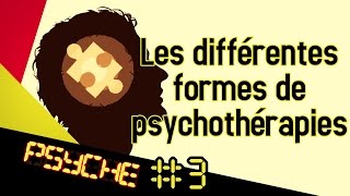 Les différentes formes de psychothérapie  PSYCHE 3 [upl. by Mattox157]