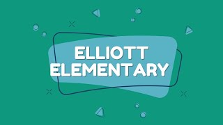 Welcome to Elliott Elementary [upl. by Tebor503]