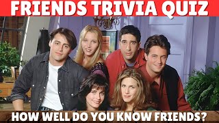 Friends TV Show Quiz Only True Fans Can Score 100 [upl. by Pownall]