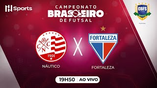 AO VIVO NÃUTICO X FORTALEZA  CAMPEONATO BRASILEIRO DE FUTSAL 2024 [upl. by Ynna803]