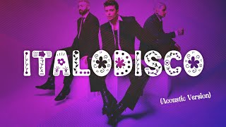 ITALODISCO 💿 Acoustic Version  The Kolors LyricsTesto [upl. by Bechler]